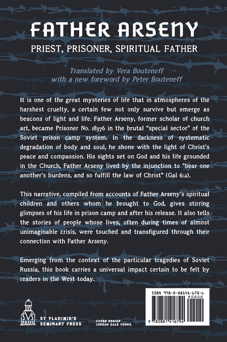 Father Arseny: Priest, Prisoner, and Spiritual Father (New Edition)