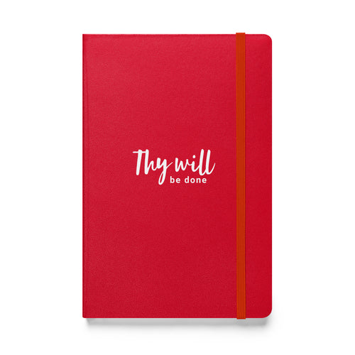 Thy Will Be Done Hardcover Bound Notebook