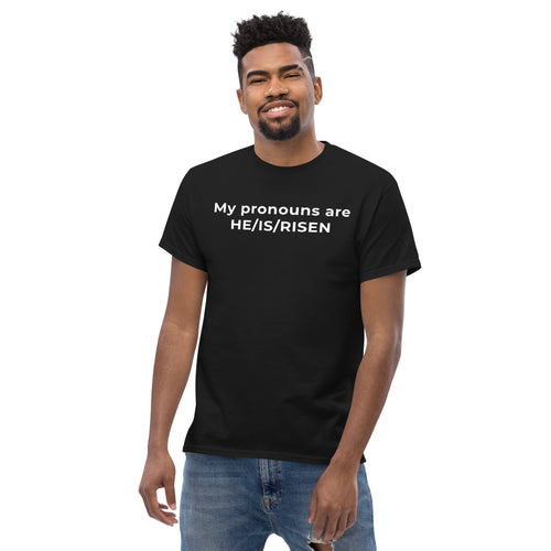 My Pronouns are HE/IS/RISEN Unisex T-Shirt