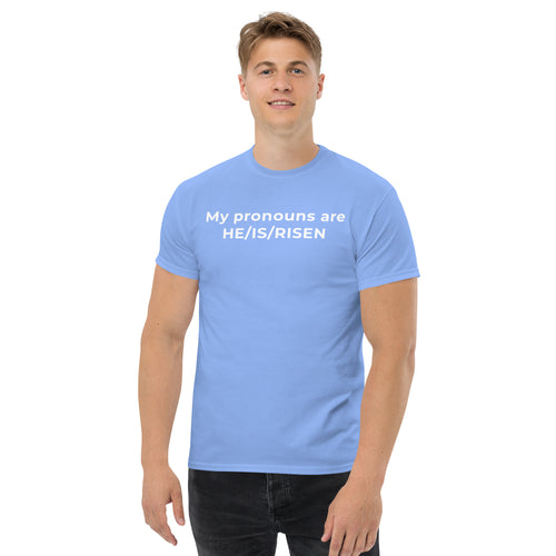 My Pronouns are HE/IS/RISEN Unisex T-Shirt