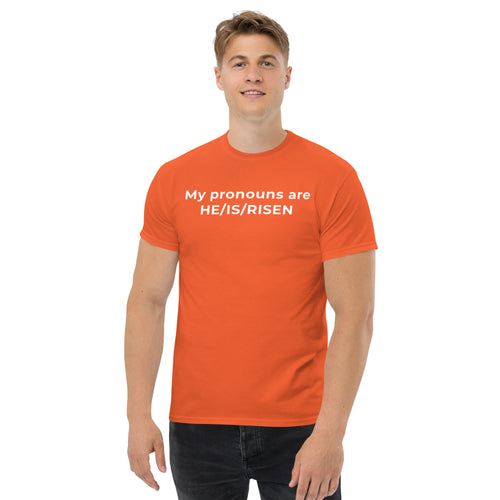 My Pronouns are HE/IS/RISEN Unisex T-Shirt