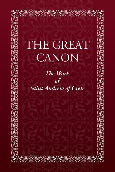 The Great Canon: The Work of St. Andrew of Crete (Paperback)