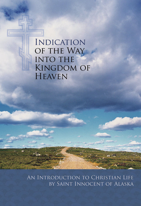 Indication of the Way into the Kingdom of Heaven: An Introduction to Christian Life (Paperback)