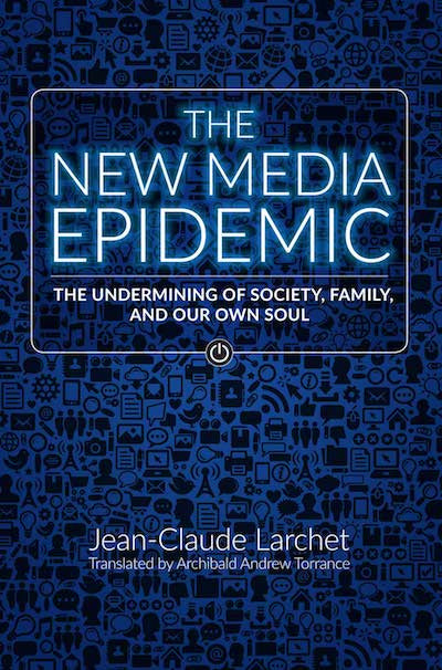 The New Media Epidemic: The Undermining of Society, Family, and Our Own Soul (Paperback)
