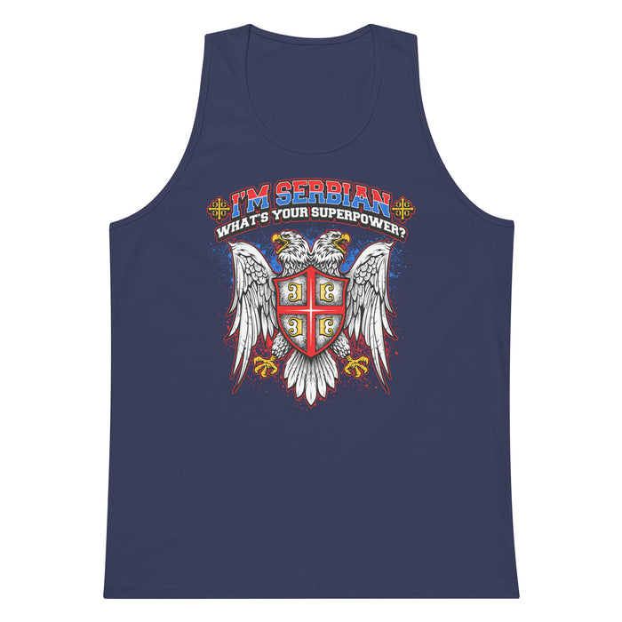 I'm Serbian - What's Your Superpower Premium Tank Top