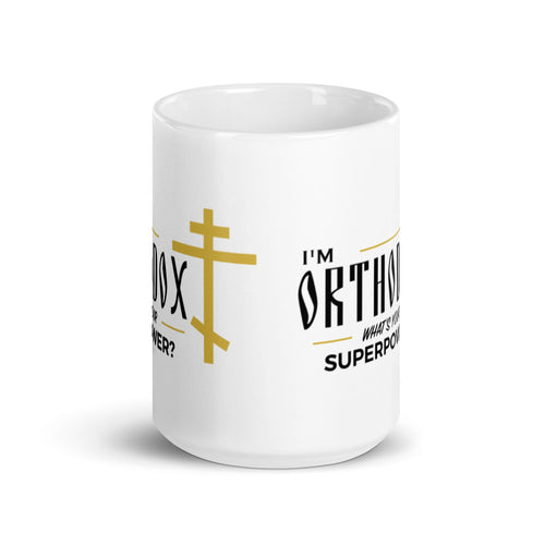 I'm Orthodox - What's Your Superpower Ceramic Mug