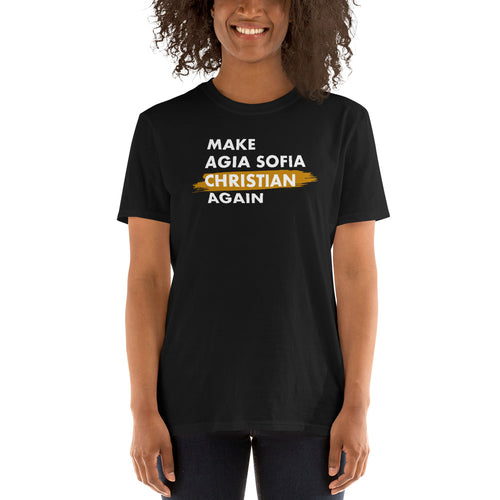 Make Agia Sofia Christian Again Unisex T-Shirt