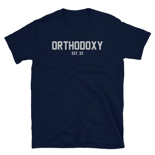 Orthodoxy Est 33 Unisex T-Shirt