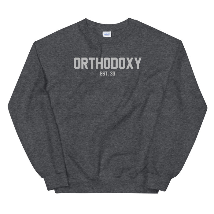 Orthodoxy Est 33 Unisex Sweatshirt