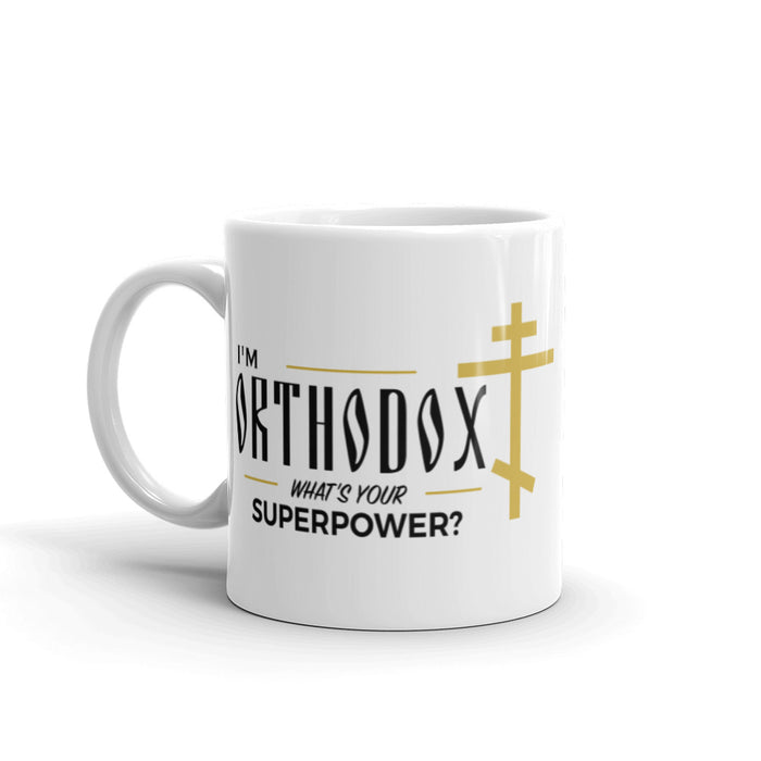 I'm Orthodox - What's Your Superpower Ceramic Mug