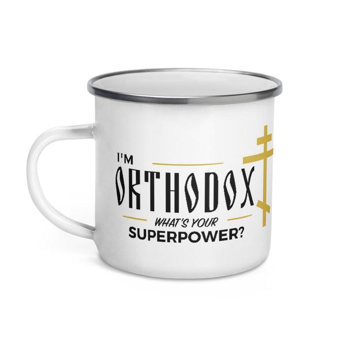 I'm Orthodox - What's Your Superpower Enamel Mug