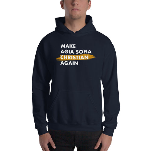 Make Agia Sofia Christian Again Unisex Hoodie