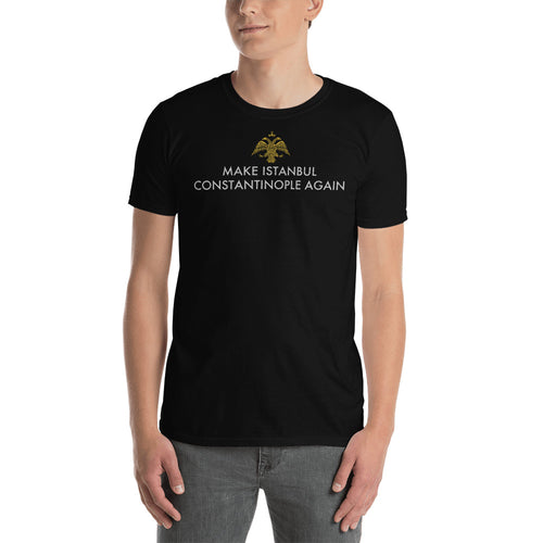 Make Istanbul Constantinople Again Unisex T-Shirt