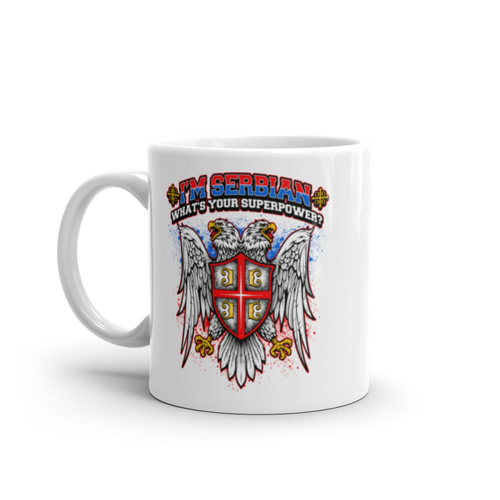 I'm Serbian - What's Your Superpower Mug