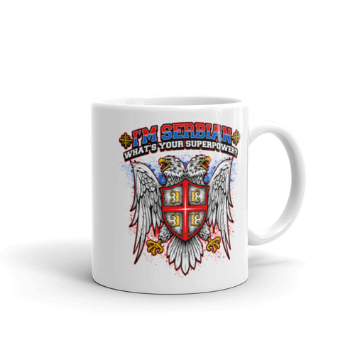 I'm Serbian - What's Your Superpower Mug