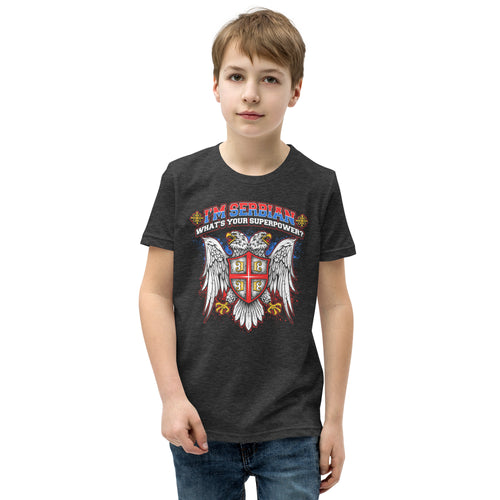 I'm Serbian - What's Your Superpower Youth T-Shirt