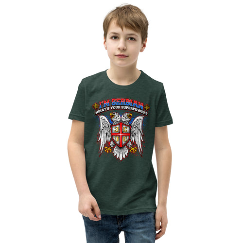 I'm Serbian - What's Your Superpower Youth T-Shirt