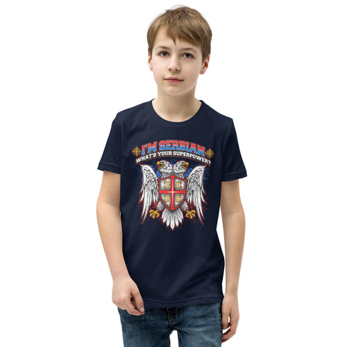 I'm Serbian - What's Your Superpower Youth T-Shirt